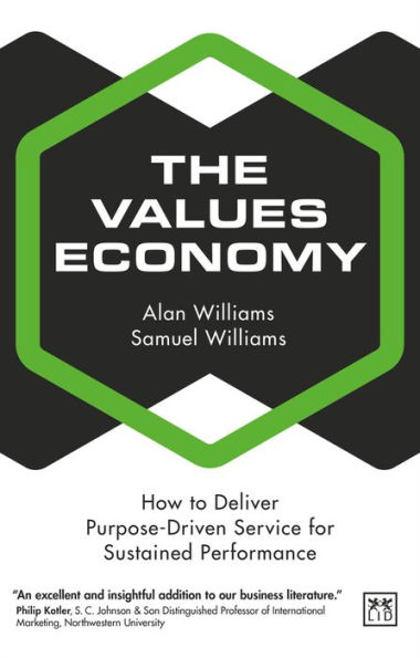 The Values Economy: How to Deliver Purpose-Driven Service for Sustained Performance