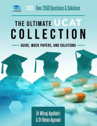 Title: The Ultimate UCAT Collection: 3 Books In One, 2,650 Practice Questions, Fully Worked Solutions, Includes 6 Mock Papers, 2019 Edition, UniAdmissions, Author: Rohan Agarwal