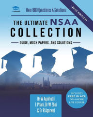 Title: The Ultimate NSAA Collection: 3 Books In One, Over 600 Practice Questions & Solutions, Includes 2 Mock Papers, Score Boosting Techniqes, 2019 Edition, Natural Sciences Admissions Assessment, UniAdmissions, Author: Dr Rohan Agarwal