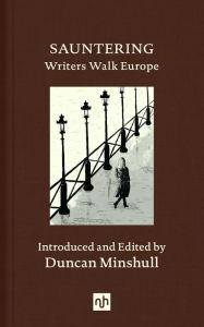 Download epub books online free Sauntering: Writers Walk Europe