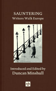 Title: Sauntering: Writers Walk Europe, Author: Duncan Minshull