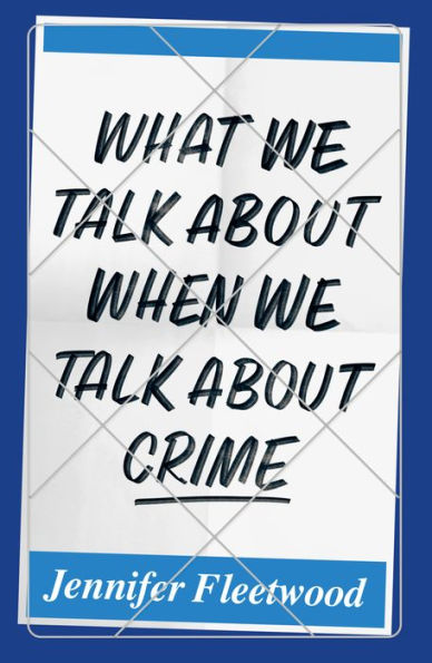 What We Talk About When Crime