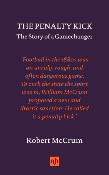 The Penalty Kick: The Story of a Gamechanger