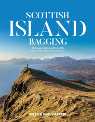 Title: Scottish Island Bagging: The Walkhighlands guide to the islands of Scotland, Author: Helen Webster