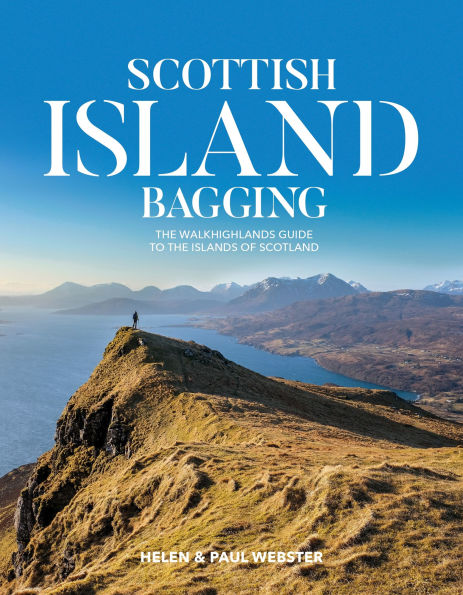 Scottish Island Bagging: the Walkhighlands guide to islands of Scotland