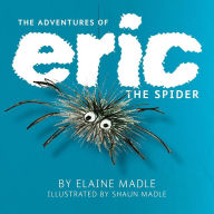 Title: The Adventures of Eric the Spider, Author: Elaine Madle