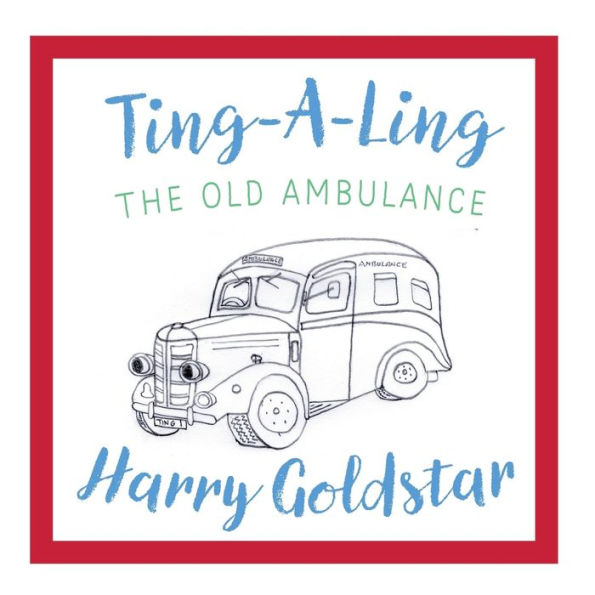 Ting A Ling: The Old Ambulance