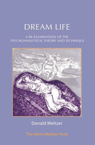 Dream Life: A Re-examination of the Psychoanalytic Theory and Technique