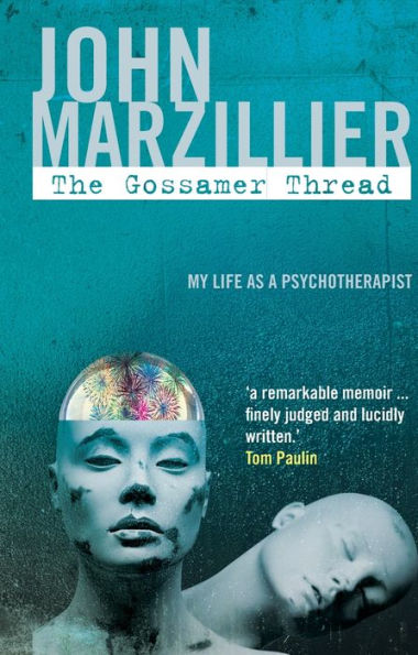 The Gossamer Thread: My Life as a Psychotherapist