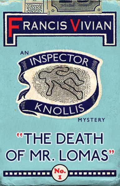 The Death of Mr. Lomas: An Inspector Knollis Mystery