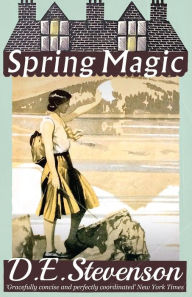Title: Spring Magic, Author: D.E. Stevenson