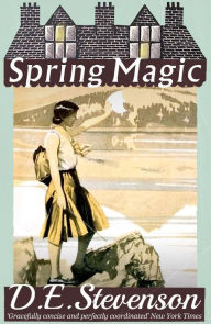 Title: Spring Magic, Author: D.E. Stevenson