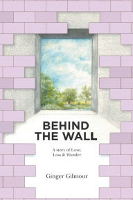 Online book listening free without downloading Behind the Wall (English Edition) 9781912587872 FB2 by Ginger Gilmour