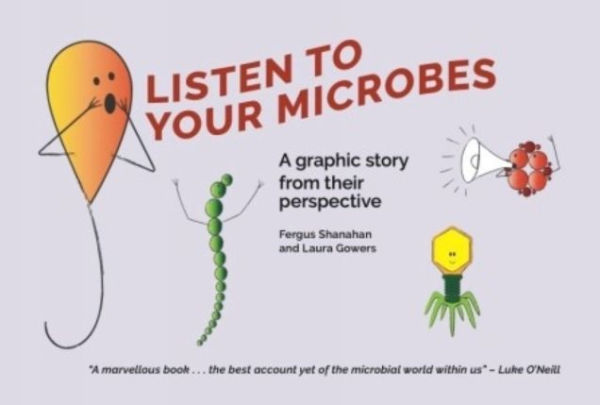 Listen To Your Microbes: A Graphic Story - from Their Perspective