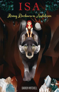 Title: Isa Rising Darkness in Andalusia, Author: Darren Mitchell