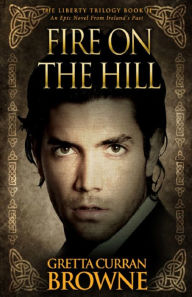 Title: Fire On The Hill, Author: Gretta Curran Browne