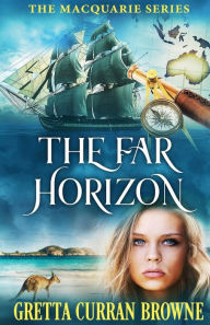 Title: THE FAR HORIZON, Author: Gretta Curran Browne