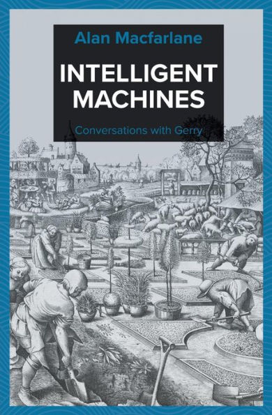 Intelligent Machines - Conversations with Gerry