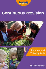 Title: Continuous Provision - Personal and Thinking Skills, Author: Claire Hewson