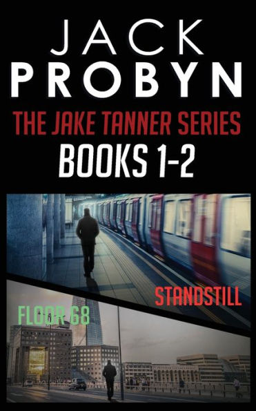 The Jake Tanner Terror Thriller Series Omnibus Edition 1: Books 1-2