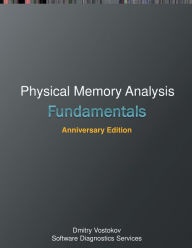 Title: Fundamentals of Physical Memory Analysis: Anniversary Edition, Author: Dmitry Vostokov