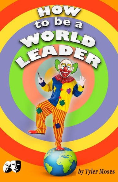 How to Be a World Leader: Supervillians or Heroes