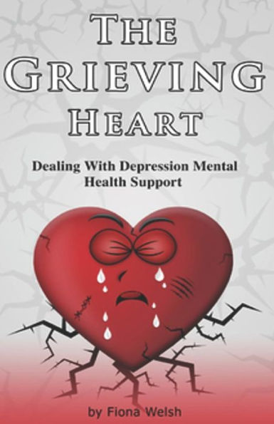 The Grieving Heart - Dealing with Depression: Mental Health Support