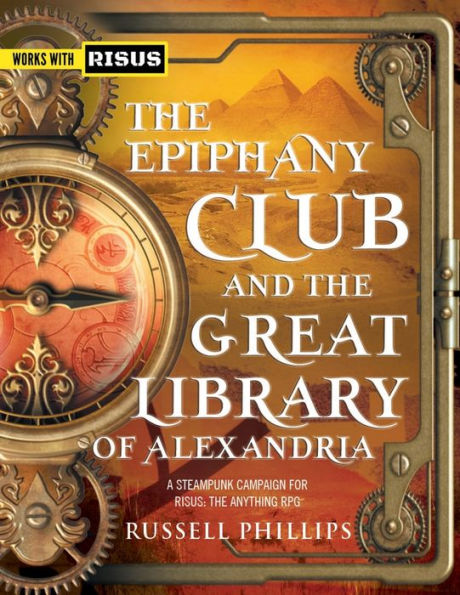 The Epiphany Club and Great Library of Alexandria: A Steampunk campaign for RISUS: Anything RPG