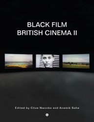 Title: Black Film British Cinema II, Author: Clive Nwonka