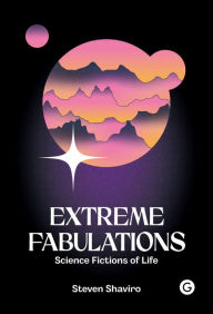 Free popular ebooks download Extreme Fabulations: Science Fictions of Life  (English Edition)