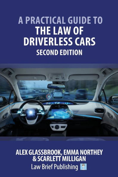 A Practical Guide to the Law of Driverless Cars - Second Edition
