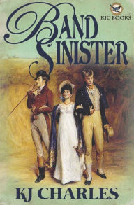 Title: Band Sinister, Author: KJ Charles