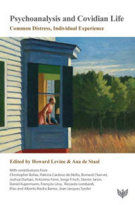 Ebooks in greek download Psychoanalysis and Covidian Life: Common Distress, Individual Experience 9781912691777 English version by Howard B. Levine, Ana Staal iBook RTF