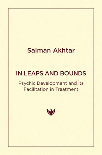 In Leaps and Bounds: Psychic Development and its Facilitation in Treatment