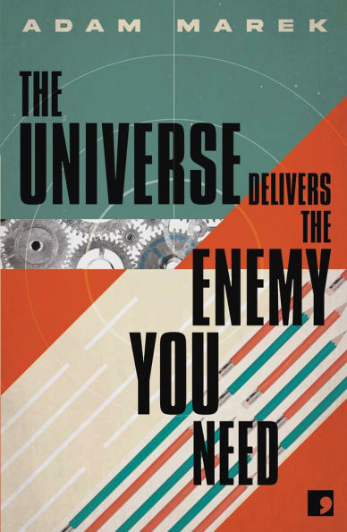 THE UNIVERSE DELIVERS THE ENEMY YOU NEED PB