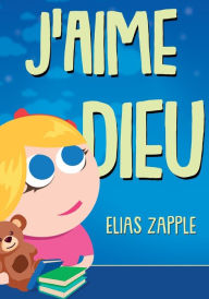 Title: J'aime Dieu, Author: Elias Zapple