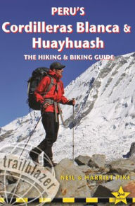English audio books free downloads Peru's Cordilleras Blanca & Huayhuash: The Hiking & Biking Guide PDB 9781912716173
