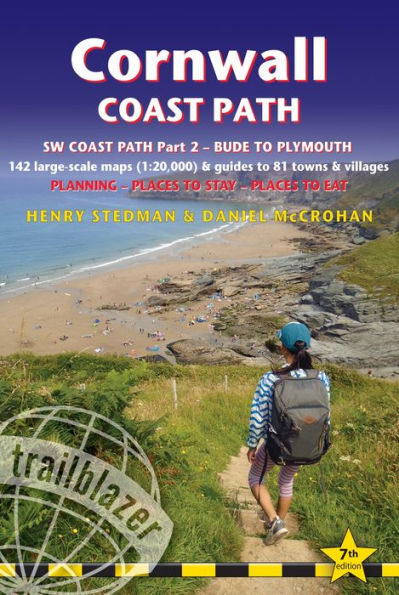 Cornwall Coast Path: British Walking Guide: SW Coast Path Part 2 - Bude to Plymouth includes 142 Large-Scale Walking Maps (1:20,000) & Guides to 81 Towns and Villages - Planning, Places to Stay, Places to Eat