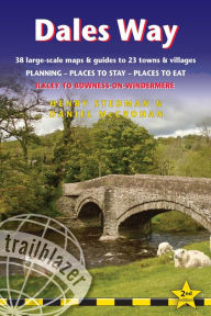Dales Way: British Walking Guide: 38 Large-Scale Walking Maps (1:20,000) & Guides to 33 Towns & Villages - Planning, Places to Stay, Places to Eat - Ilkley to Bowness-on-Windermere