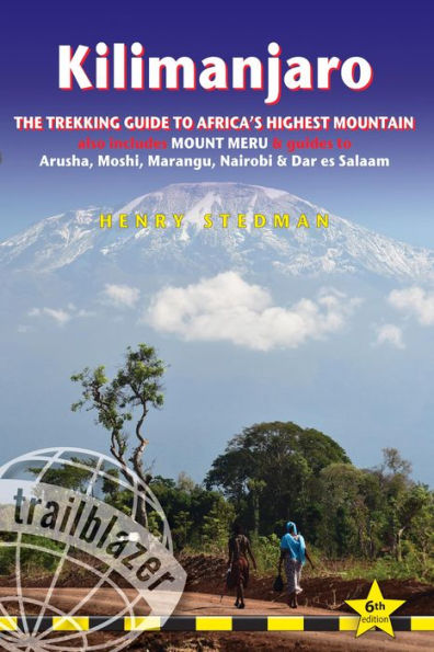 Kilimanjaro: The Trekking Guide to Africa's Highest Mountain: All-in-one guide for climbing Kilimanjaro. Includes getting to Tanzania and Kenya, town guides to Nairobi, Dar es Salaam, Arusha, Moshi and Marangu. Routes covered on 35 detailed hiking maps.