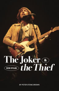 The Joker & the Thief: Bob Dylan