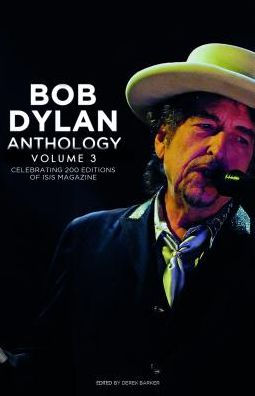 Bob Dylan Anthology Volume 3: Celebrating the 200th ISIS edition