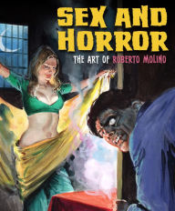 Sex and Horror: The Art of Roberto Molino