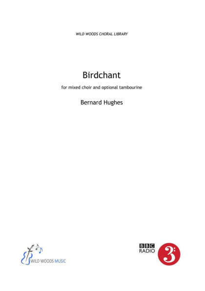 Bernard Hughes: Birdchant (SATB & tambourine)
