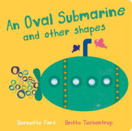 Title: An Oval Submarine and Other Shapes, Author: Bernette Ford