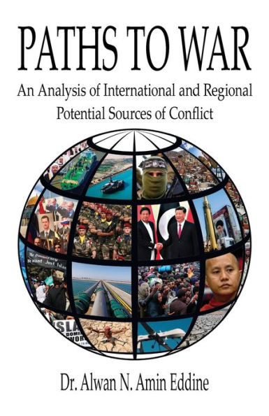Paths to War: An Analysis of International and Regional Potential Sources Conflict