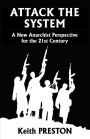 Attack the System: A New Anarchist Perspective for the 21st Century