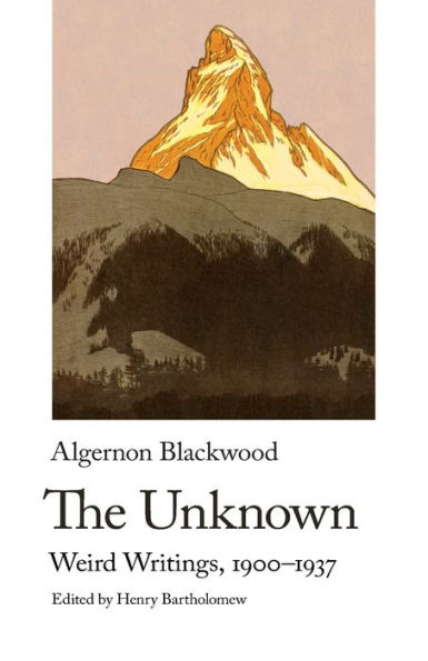 The Unknown. Weird Writings, 1900-1937