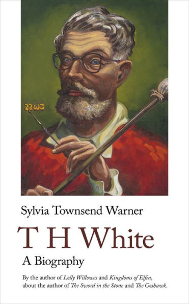 TH White. A Biography: Biography