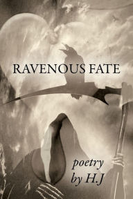 Title: Ravenous Fate, Author: H J